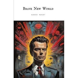 Brave New world -- Aldous Huxley